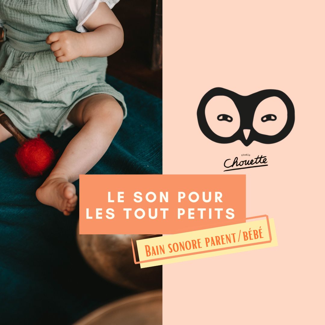 Bain sonore parent/bébé pour les 0-3 ans
