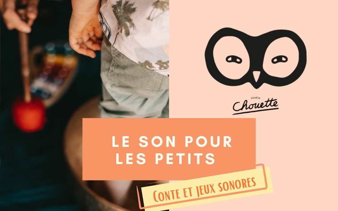 Contes et jeux sonores (3-6 ans)