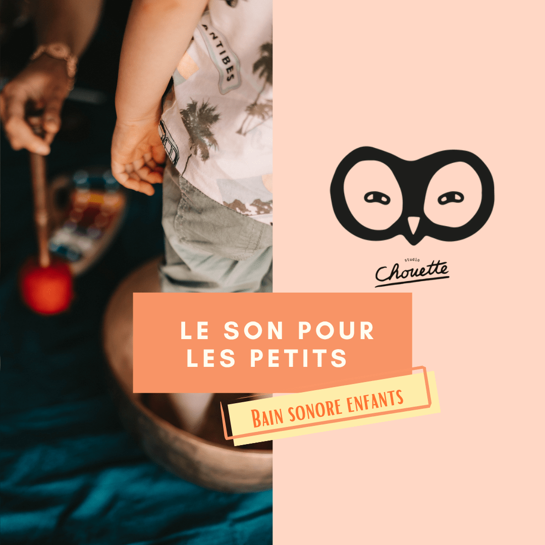 Bain sonore enfants (0-6 ans)
